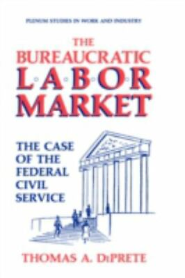 #ad #ad The Bureaucratic Labor Market: The Case of the Federal Civil Service