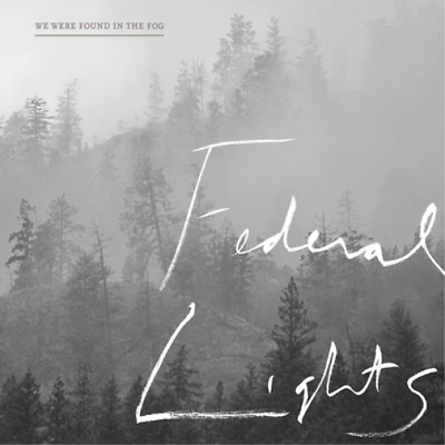 #ad Federal Lights We Were Found in the Fog CD Album