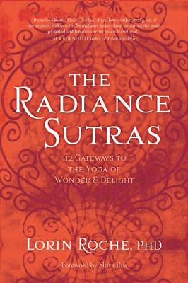#ad Lorin Roche : The Radiance Sutras: 112 Gateways to the