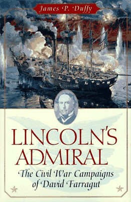 #ad Lincoln#x27;s Admiral : The Civil War Campaigns of David Farragut Jam