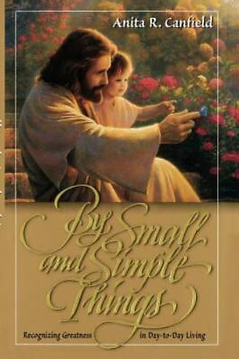 #ad By small and simple things Anita Canfield 1570086540 paperback new