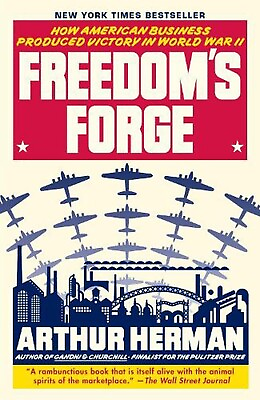 #ad Freedom#x27;s Forge: How American Business Produced Victory in W W II 0812982045