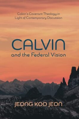 #ad Calvin and the Federal Vision