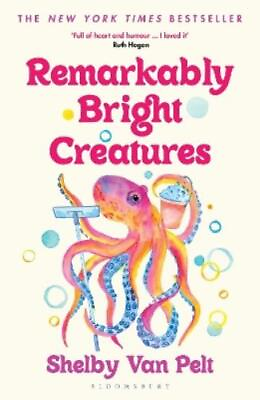 #ad Shelby Van Pelt Remarkably Bright Creatures Paperback UK IMPORT