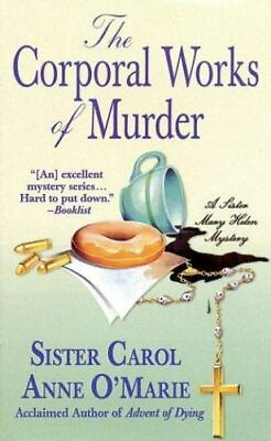 The Corporal Works of Murder: A Sis 9780312984663 Carol Anne OMarie paperback