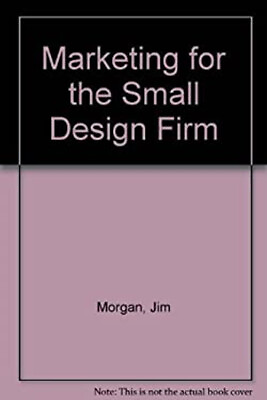 #ad Marketing for the Small Design Firm Hardcover Jim Morgan