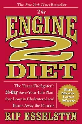 #ad The Engine 2 Diet: The Texas Firefighter#x27;s 28 Day Save Your Life Plan tha GOOD