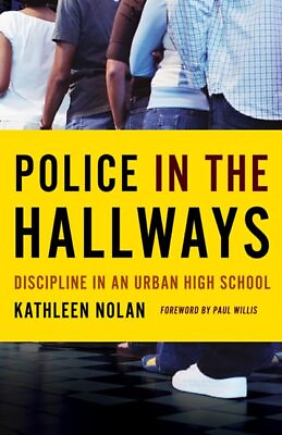 #ad #ad Police in the Hallways: Discipline in an Urban High School
