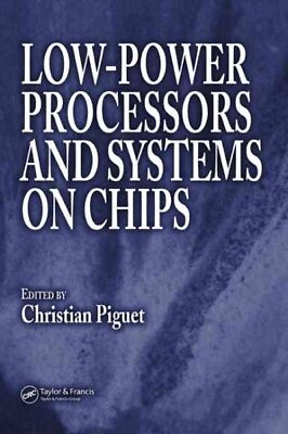 #ad Low Power Processors And Systems on Chips Hardcover by Piguet Christian Li...