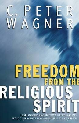 #ad Freedom from the Religious Spirit: Understanding How Deceptive Religious GOOD