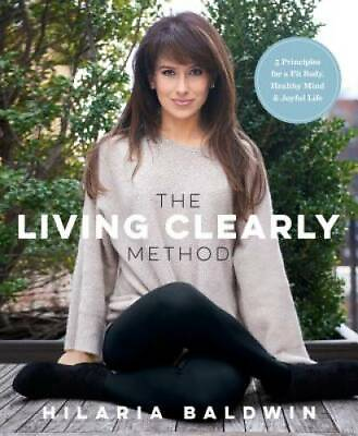 #ad The Living Clearly Method: 5 Principles for a Fit Body Healthy Mind VERY GOOD