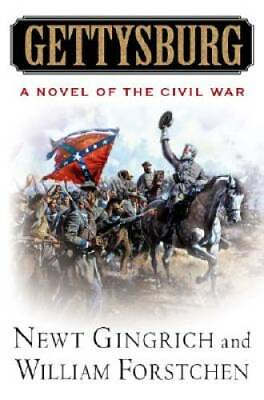 #ad Gettysburg: A Novel of the Civil War Hardcover By Gingrich Newt GOOD