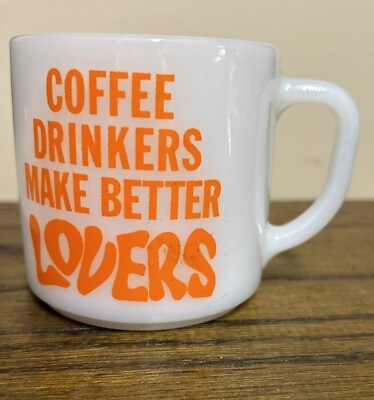 #ad #ad VTG Federal Milk Glass Coffee Mug “Cup Coffee Drinkers Make Better Lovers”