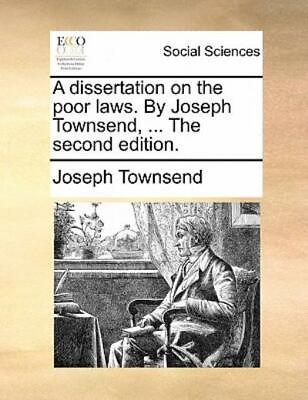 #ad A Dissertation On The Poor Laws By Joseph Townsend The Second Edition