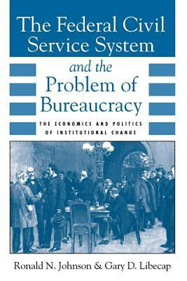 #ad #ad The Federal Civil Service System and the Problem of Bureaucracy :
