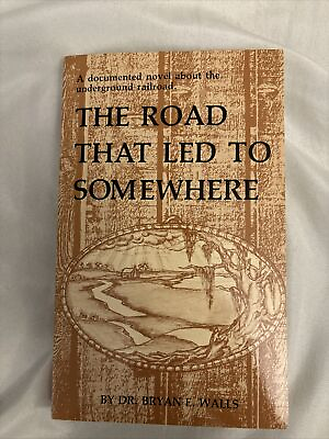 #ad Signed The Road that Led to Somewhere Underground Railroad Walls Freedom Book PB