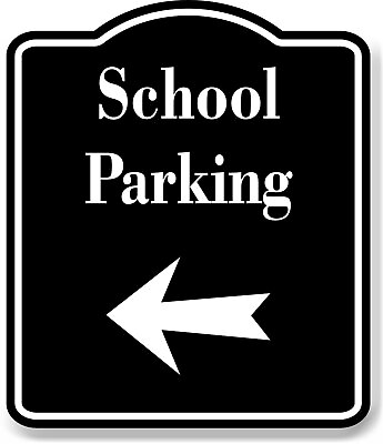 #ad School Parking Left Arrow BLACK Aluminum Composite Sign