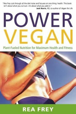 #ad Power Vegan: Plant Fueled Nutrition for Maxi 9781572841413 Rea Frey paperback