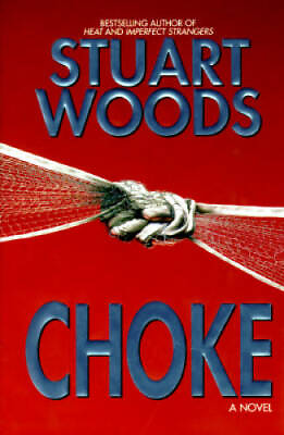#ad Choke: A Novel Hardcover By Woods Stuart GOOD