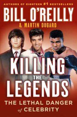 #ad Killing the Legends: The Lethal Danger of Celebrity Hardcover GOOD