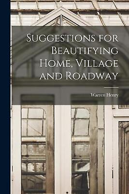 #ad Suggestions for Beautifying Home Village and Roadway by Warren Henry 1860 Mann