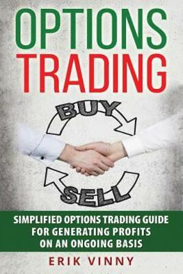#ad Options Trading: Simplified Options Trading Guide For Generating Profits On...
