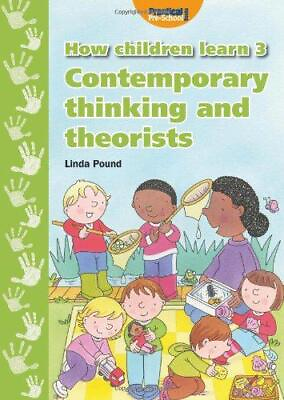 #ad How Children Learn 3: Contemporary Thinking and Theorists