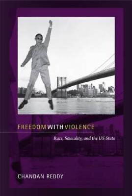 #ad Freedom with Violence: Race Sexuality and the US State Perverse Modern GOOD