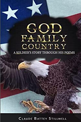 #ad God Family Country : A Soldier#x27;s Story Through His Poems Paperb