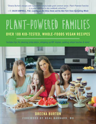 #ad Plant Powered Families: Over 100 Kid Tested Whole Foods Vegan Recipes GOOD