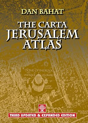 #ad THE CARTA JERUSALEM ATLAS FORMERLY ILLUSTRATED ATLAS OF By Dan Bahat amp; Chaim T.
