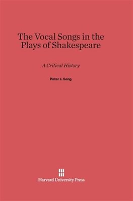 #ad The Vocal Songs in the Plays of Shakespeare: A Critical History Like New Use...