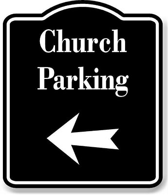 #ad Church Parking Left Arrow BLACK Aluminum Composite Sign