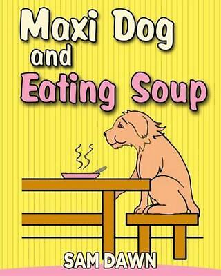 #ad Maxi dog and Eating Soup by Sam Dawn English Paperback Book