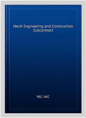 #ad Nec4: Engineering and Construction Subcontract Paperback by NEC NEC Like N...