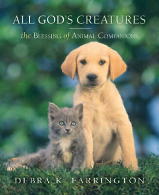 #ad All Gods Creatures: The Blessing of Animal Companions Paperback GOOD