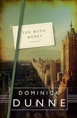 #ad Too Much Money: A Novel Hardcover By Dunne Dominick GOOD