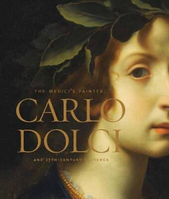 #ad The Medicis Painter: Carlo Dolci and Seventeenth Century Florence GOOD