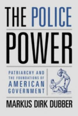 #ad Police Power: Patriarchy and the Foundations of American Government: By Marku...
