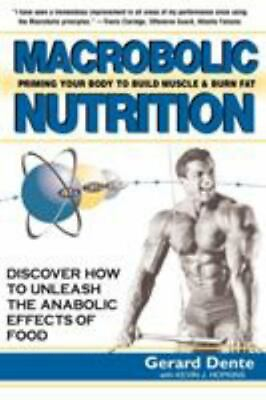 #ad Macrobolic Nutrition: Priming Your Body to Build Muscle amp; Burn Fat Gerard Dent