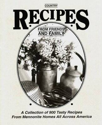 #ad Country Recipes From Friends and Family: Country Recipes From Friends and GOOD