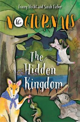 #ad The Hidden Kingdom: The Nocturnals Book 4; 4 9781944020118 hardcover Hecht