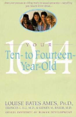 #ad Your Ten to Fourteen Year Old Paperback By Ames Louise Bates GOOD