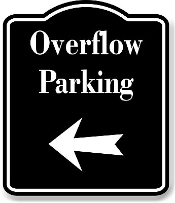 #ad Overflow Parking Left Arrow BLACK Aluminum Composite Sign