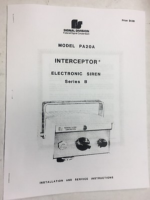 #ad Federal Signal PA20 Interceptor Electronic Siren User Manual Series B PA 20