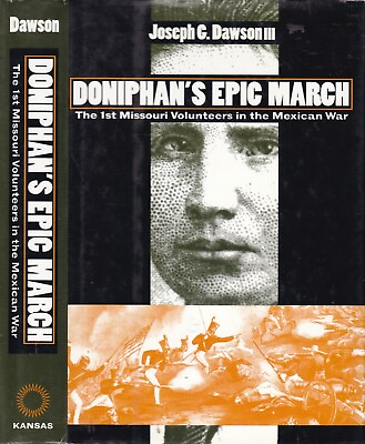#ad DONIPHAN#x27;S EPIC MARCH: 1st MISSOURI VOLUNTEERS MEXICAN WAR alexander history