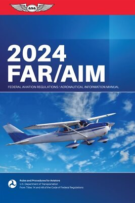 #ad Far Aim 2024 : Federal Aviation Administration Aeronautical Information Manua...