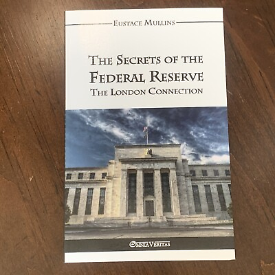 #ad The Secrets of the Federal Reserve by Eustace Clarence Mullins 2016 Trade...