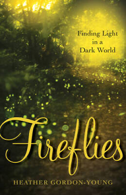 #ad Fireflies: Finding Light in a Dark World Paperback GOOD