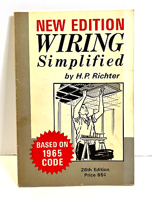 Vintage Wiring Simplified New Edtion by H.P. Richter Based on 1965 Code 28th Ed